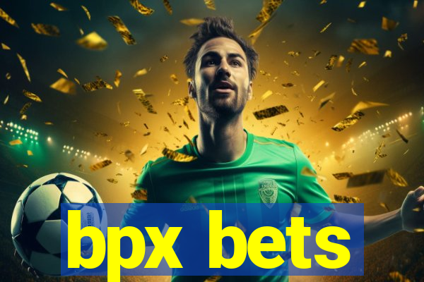 bpx bets